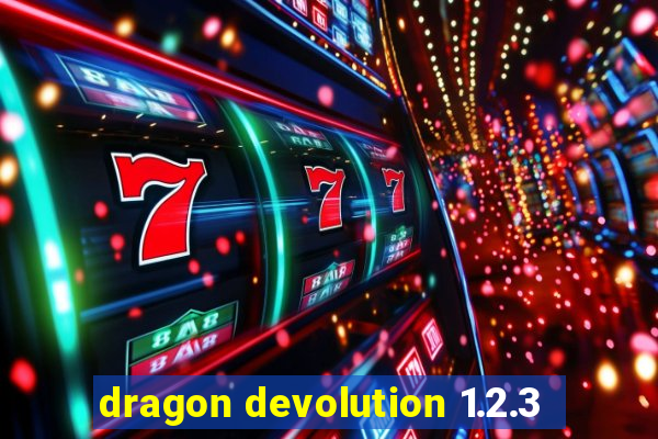 dragon devolution 1.2.3